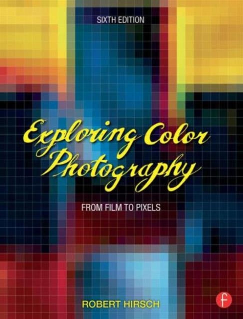 Book cover of: Exploring Color Photography