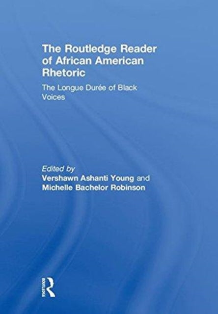 Book cover of: Routledge Reader of African American Rhetoric. By: Michelle Robinson