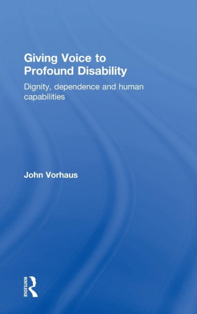Book cover of: Giving Voice to Profound Disability. By: John Vorhaus