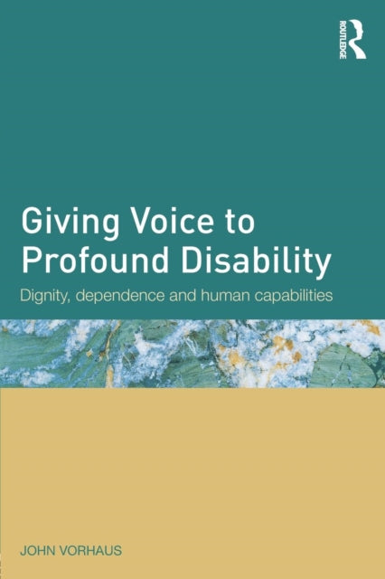 Book cover of: Giving Voice to Profound Disability. By: John Vorhaus