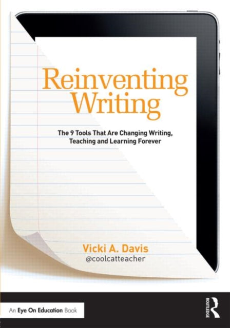 Book cover of: Reinventing Writing. By: Vicki Davis