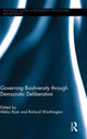 Book cover of: Governing Biodiversity through Democratic Deliberation