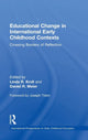 Book cover of: Educational Change in International Early Childhood Contexts. By: Linda R. Kroll