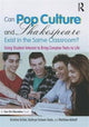 Book cover of: Can Pop Culture and Shakespeare Exist in the Same Classroom?. By: Kristine Gritter