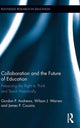 Book cover of: Collaboration and the Future of Education. By: Gordon Andrews