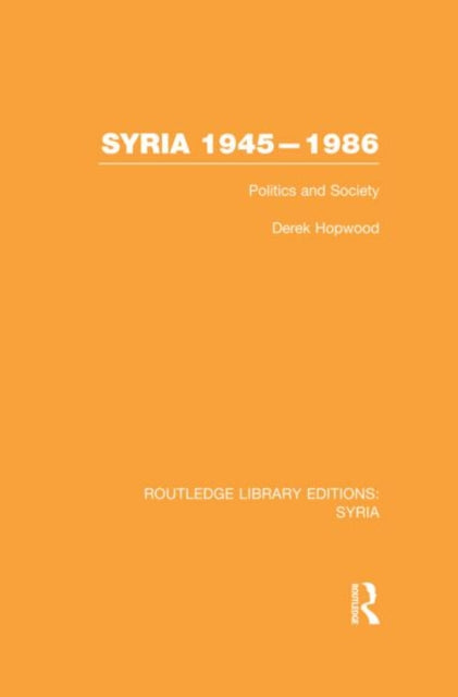 Book cover of: Syria 1945-1986. By: Derek Hopwood