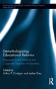 Book cover of: Demythologizing Educational Reforms. By: Arthur T. Costigan