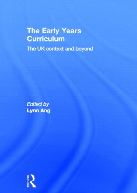Book cover of: Early Years Curriculum. By: Lynn Ang