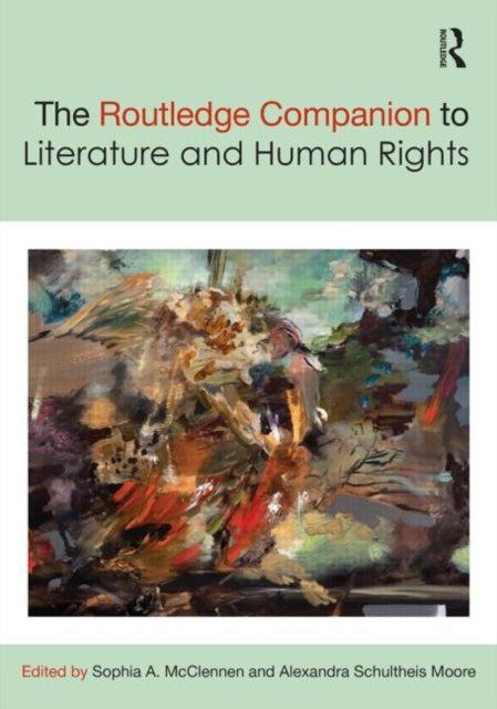 Book cover of: Routledge Companion to Literature and Human Rights