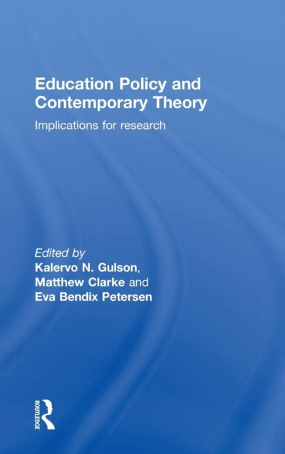 Book cover of: Education Policy and Contemporary Theory