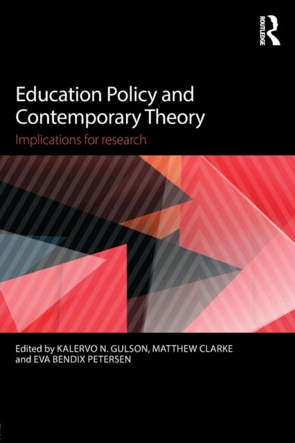 Book cover of: Education Policy and Contemporary Theory