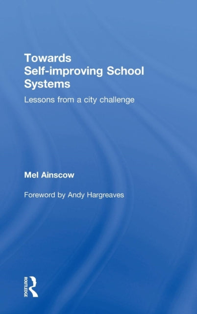 Book cover of: Towards Self-improving School Systems. By: Mel Ainscow