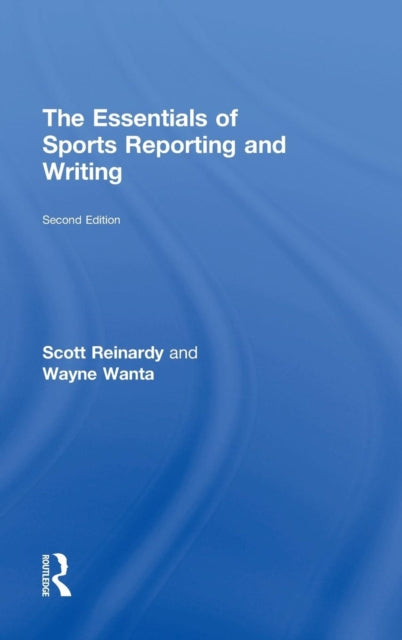 Book cover of: Essentials of Sports Reporting and Writing. By: Scott Reinardy