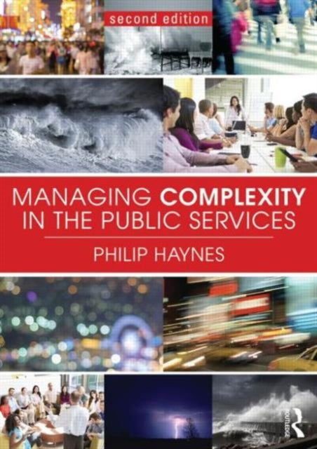 Book cover of: Managing Complexity in the Public Services. By: Philip Haynes