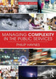 Book cover of: Managing Complexity in the Public Services. By: Philip Haynes