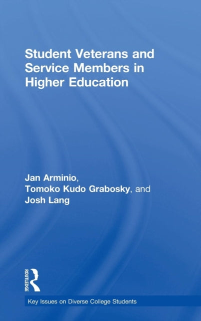 Book cover of: Student Veterans and Service Members in Higher Education. By: Jan Arminio