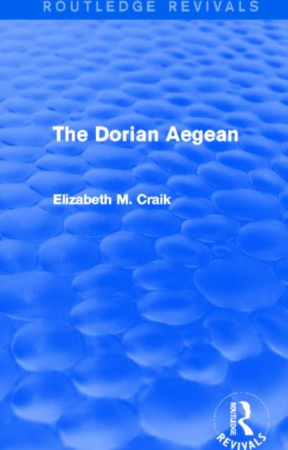 Book cover of: Dorian Aegean (Routledge Revivals). By: Elizabeth M. Craik