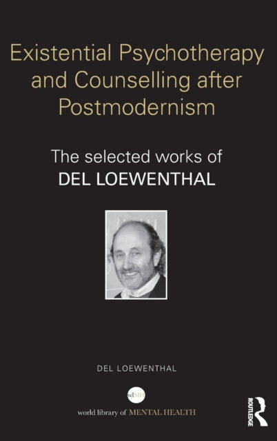 Existential Psychotherapy and Counselling after Postmodernism