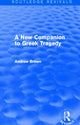 Book cover of: New Companion to Greek Tragedy (Routledge Revivals). By: Andrew Brown