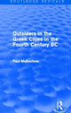 Book cover of: Outsiders in the Greek Cities in the Fourth Century BC (Routledge Revivals). By: Paul Mckechnie