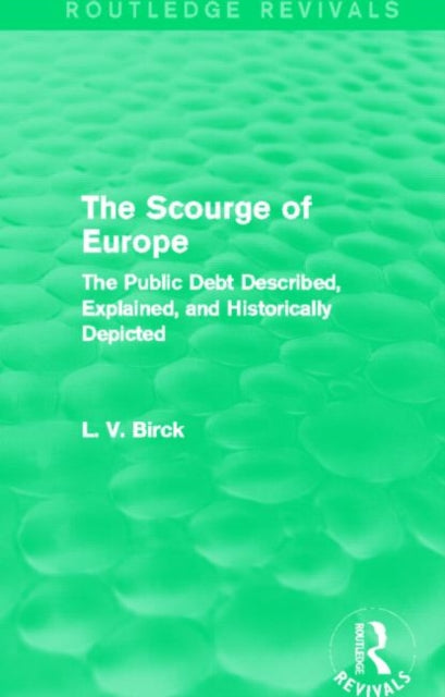 Book cover of: Scourge of Europe (Routledge Revivals). By: L. V. Birck