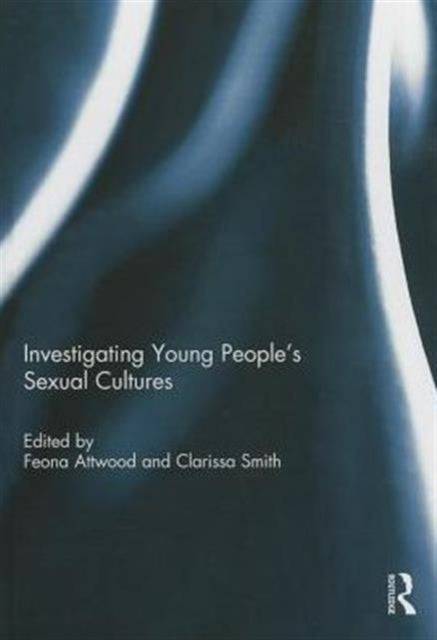 Book cover of: Investigating Young People's Sexual Cultures