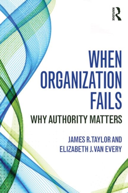 Book cover of: When Organization Fails. By: James R. Taylor