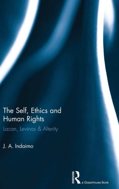 Book cover of: Self, Ethics & Human Rights. By: Joseph Indaimo