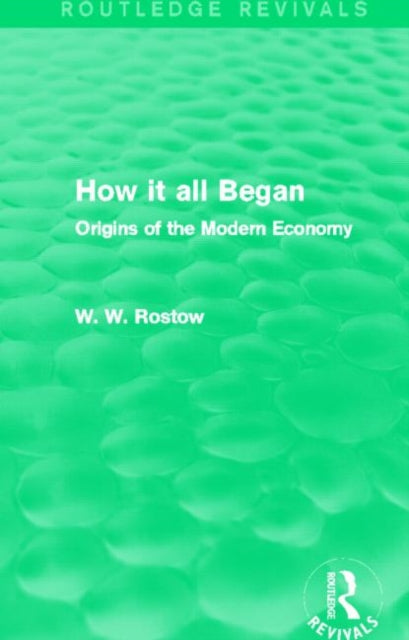 Book cover of: How it all Began (Routledge Revivals). By: Walt Whitman Rostow