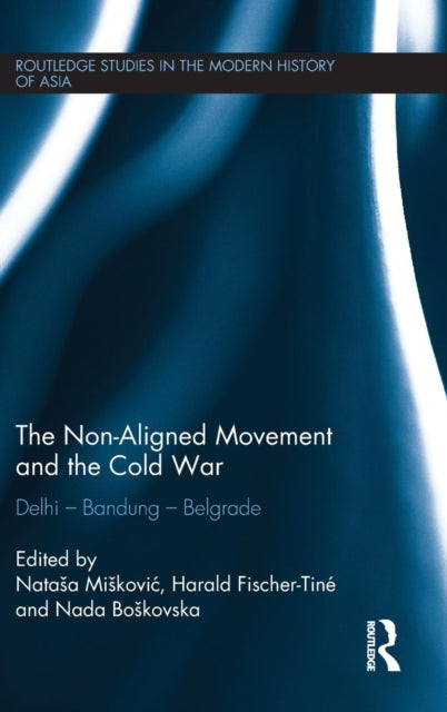Book cover of: Non-Aligned Movement and the Cold War