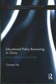 Book cover of: Educational Policy Borrowing in China. By: Charlene Tan