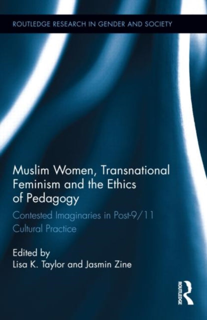 Book cover of: Muslim Women, Transnational Feminism and the Ethics of Pedagogy