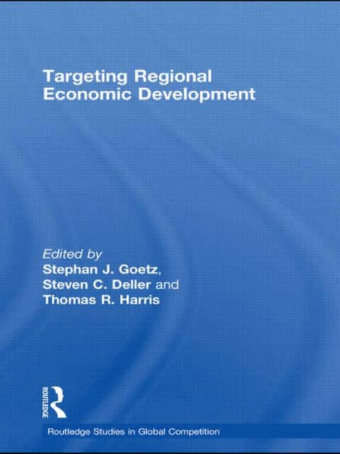 Book cover of: Targeting Regional Economic Development. By: Stephan J. Goetz