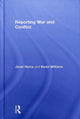 Book cover of: Reporting War and Conflict. By: Kevin Williams