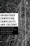 Ubiquitous Computing, Complexity and Culture