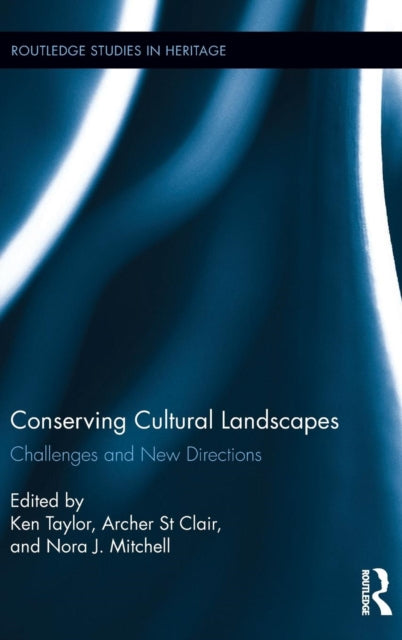 Book cover of: Conserving Cultural Landscapes. By: Ken Taylor
