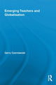 Book cover of: Emerging Teachers and Globalisation. By: Gerry Czerniawski