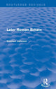 Book cover of: Later Roman Britain (Routledge Revivals). By: Stephen Johnson