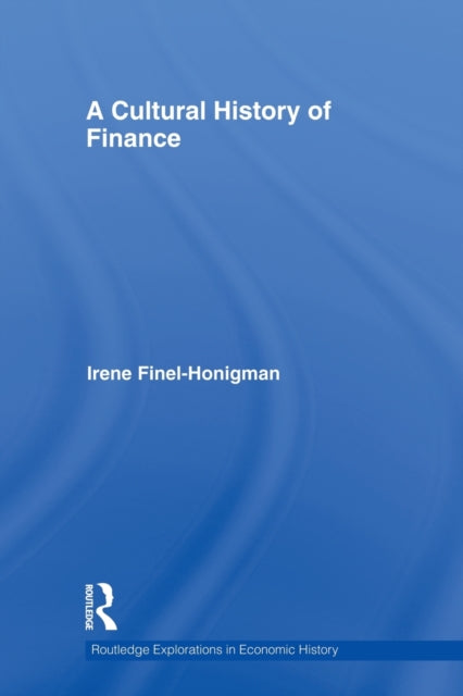 Book cover of: Cultural History of Finance. By: Irene Finel-Honigman