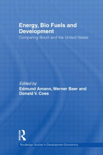 Book cover of: Energy, Bio Fuels and Development. By: Edmund Amann