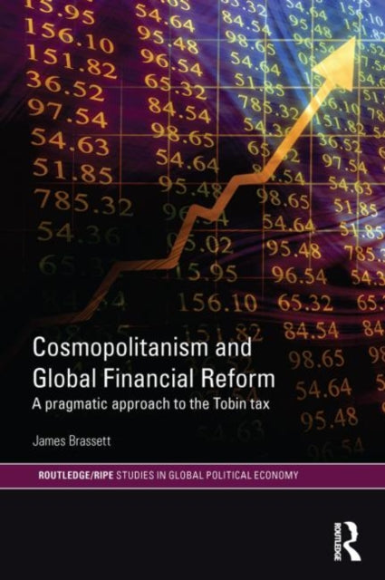Book cover of: Cosmopolitanism and Global Financial Reform. By: James Brassett