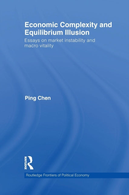 Book cover of: Economic Complexity and Equilibrium Illusion. By: Ping Chen