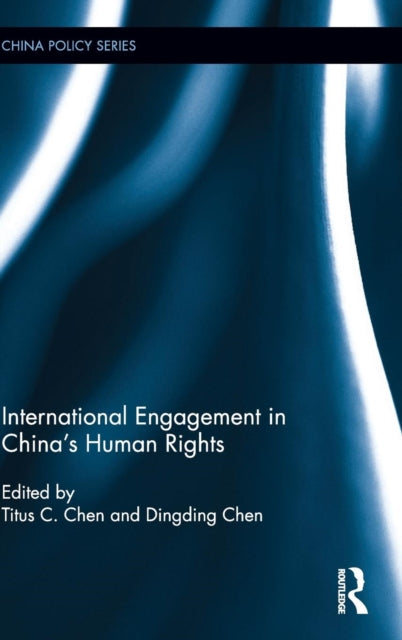Book cover of: International Engagement in China's Human Rights