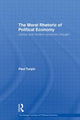 Book cover of: Moral Rhetoric of Political Economy. By: Paul Turpin