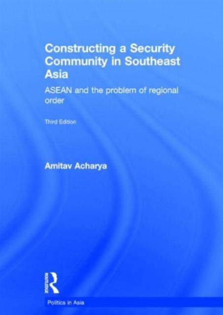 Book cover of: Constructing a Security Community in Southeast Asia