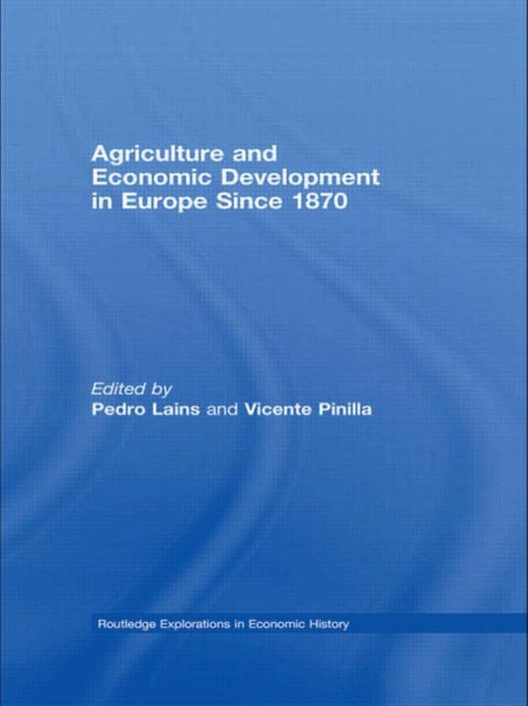 Book cover of: Agriculture and Economic Development in Europe Since 1870