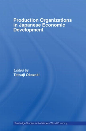 Production Organizations in Japanese Economic Development