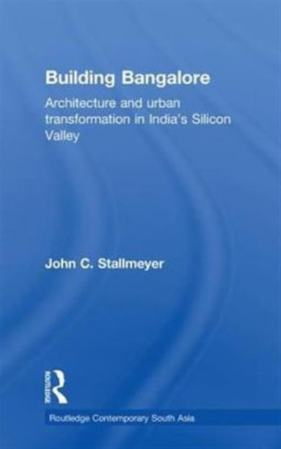 Book cover of: Building Bangalore. By: John Stallmeyer