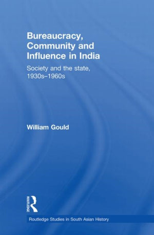 Bureaucracy, Community and Influence in India