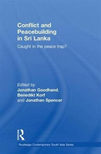 Book cover of: Conflict and Peacebuilding in Sri Lanka